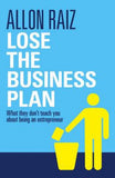 LOSE THE BUSINESS PLAN