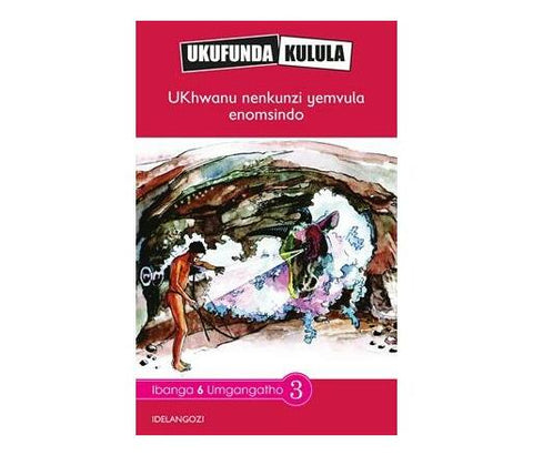 Ukufunda Kulula Grade 6: UKaunu nenkunzi yemvula enomsindo CAPS - (Reader)