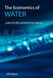 Economics of water, The - water for life; sanitation for dignity