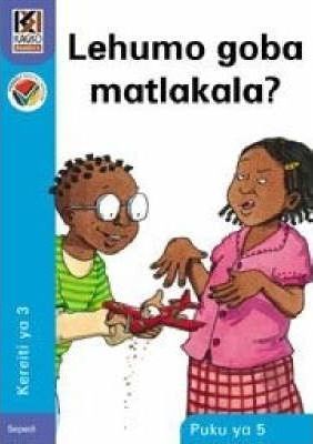 Kagiso Reader Gr 3 (Sepedi) Book 5:  Lehumo goba matlakala? (NCS)