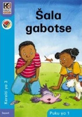 Kagiso Reader Gr 3 (Sepedi) Book 1:  Šala gabotse (NCS)