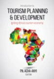INTRODUCTION TO TOURISM PLANNING AND DEVELOPMENT - IGNITING AFRICA'S TOURISM ECONOMY