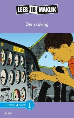 Lees is Maklik Grade 4: Die Skaking (NKABV)(Reader)