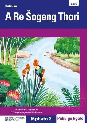 Platinum A Re Sogeng Thari: Mphato 3: Grade 3: Big book (Sotho, Northern, Paperback)