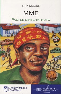 Mme Kereiti ya 12 Padi le dintlhathuto: Grade 12: Novel and study notes (Sotho, Southern, Paperback)