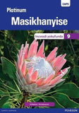 Platinum Masikhanyise Grade 9 (IsiXhosa Home Language): (Reader)