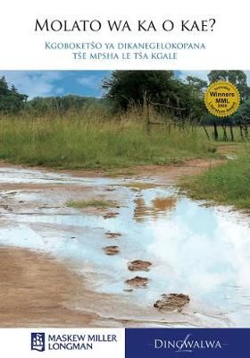 Molato wa ka o kae? Mphato 10-12 Kgoboketso ya dikanegelokopana tse mpsha le tsa kgale: Grade 10 - 12: Short story anthology (Sotho, Northern, Paperback)