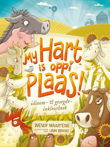 My hart is oppi plaas! Gesegde & idioom-inkleurboek