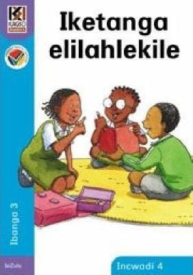 Kagiso Reader Gr 3 (IsiZulu) Book 4:  Iketanga elilahlekile (NCS)