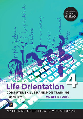 NCV4 Life Orientation Computer Skills Hands-On Training Office 2010 eBook