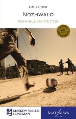 Ndzhwalo: Giredi ya 10-12: Novhele na tinotsi (Tsonga, Paperback)