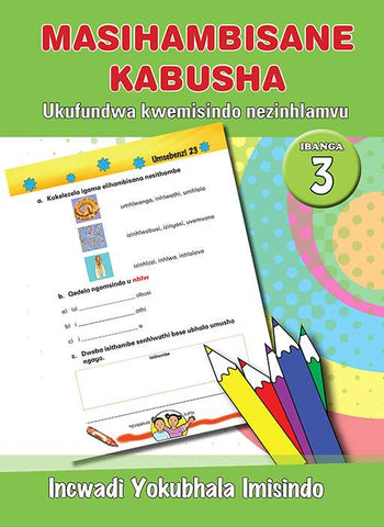 MASIHAMBISANE KABUSHA (PHONIC PROG) GRADE 3 WORKBOOK