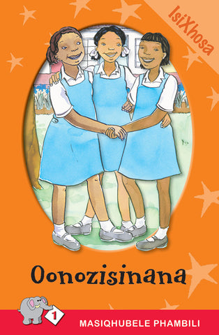 MASIQHUBELE PHAMBILI SERIES LEVEL 1 BOOK 1 OONOZISINANA