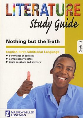 Nothing but the Truth: Gr 12: Study guide - English First Additional Language (Paperback)
