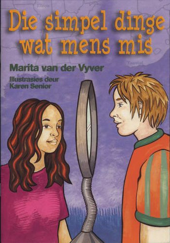 Rimpelstories Graad 6:  Die simpel dinge wat 'n mens mis (Nas. Kur)
