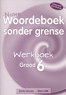 Nuwe Woordeboek Sonder Grense - Gr 6: Workbook [Eeste en Tweede Addisionele Taal leerders] (Afrikaans, Paperback)