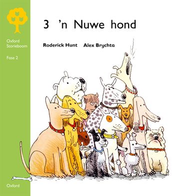 Oxford Storieboom Graad 1 Fase 2: 'n Nuwe hond