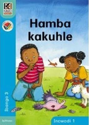 Kagiso Reader Gr 3 (IsiXhosa) Book 1:  Hamba kakhuhle (NCS)