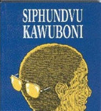 Siphundvu Kawuboni (Short Stories)