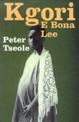 Kgori e bona lee - Tswana Novel
