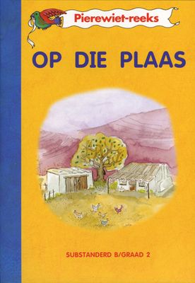 Op die plaas (Kur 2005): Boek 4: Grade 2 (Afrikaans, Paperback, 1995 ed)