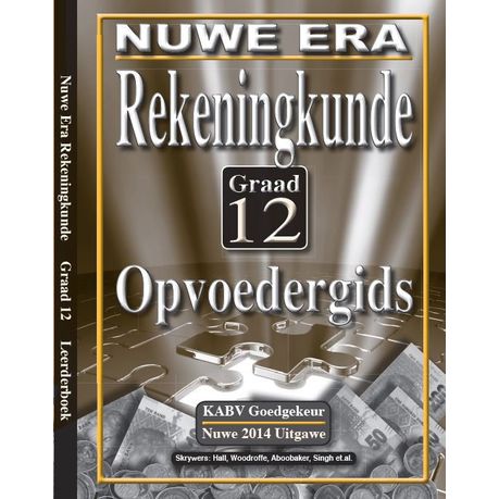 Nuwe Era Rekeningkunde CAPS - Gr 12: Opvoedersgids