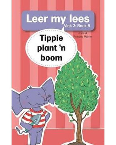 Leer my lees (Vlak3) 9: Tippie plant 'n boom