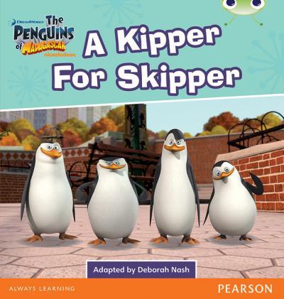 Bug Club: Penguins of Madagascar: A Kipper for Skipper Orange B