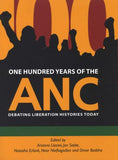 One Hundred Years of the ANC - Debating liberation histories today (Paperback)