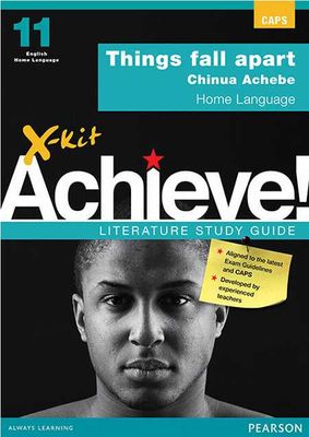 X-Kit Achieve! Things fall apart: English Home Language: Grade 11: Study Guide (Paperback)