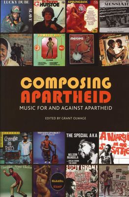 Composing Apartheid - Music for and against apartheid (Paperback)