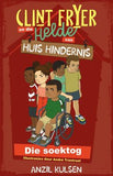 Clint Fryer En Die Helde Van Huis Hindernis - Die Soektog (Afrikaans, Paperback)