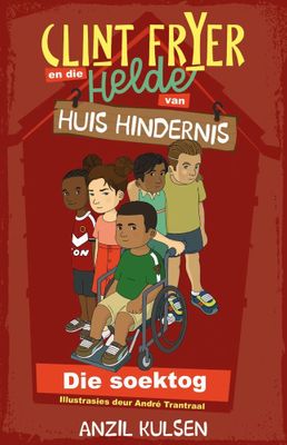 Clint Fryer En Die Helde Van Huis Hindernis - Die Soektog (Afrikaans, Paperback)