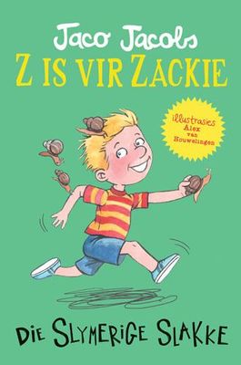Z is vir Zackie: Die Slymerige Slakke (Afrikaans, Paperback)