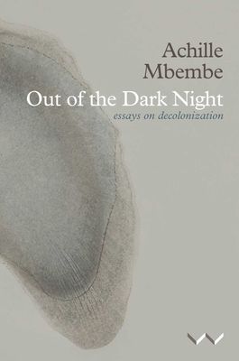 Out Of The Dark Night - Essays On Decolonization (Paperback)