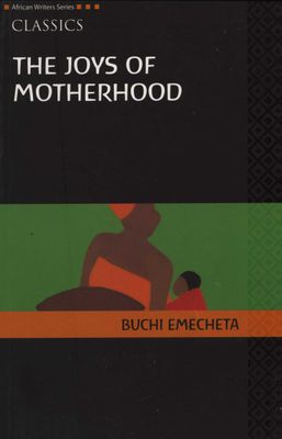 African Writers Series Classics: Joys of Motherhood, The