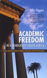 Academic freedom in a democratic South Africa - Essays and Interviews on higher education and the humanities (Paperback)