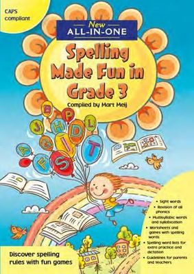 New All-In-One Spelling Made Fun in Grade 3 – A Spelling Workbook for Home Language