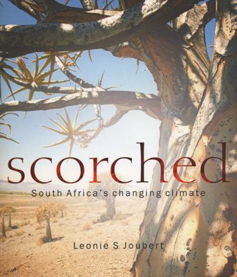 Scorched - South Africa's Changing Climate (Paperback)