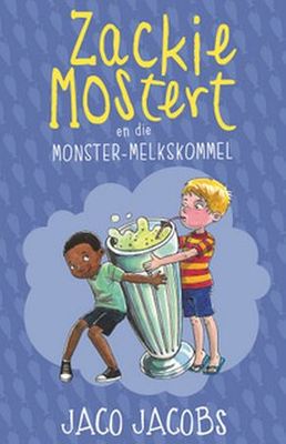 Zackie Mostert 15: Zackie Mostert en die Monster-Melkskommel (Afrikaans, Paperback)