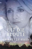 Uit die Bloute (Afrikaans, Paperback)