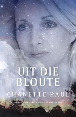 Uit die Bloute (Afrikaans, Paperback)