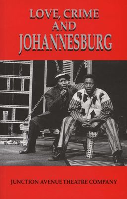 Love, Crime and Johannesburg - A Musical (Paperback)