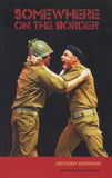 Somewhere on the Border - A play (Paperback)