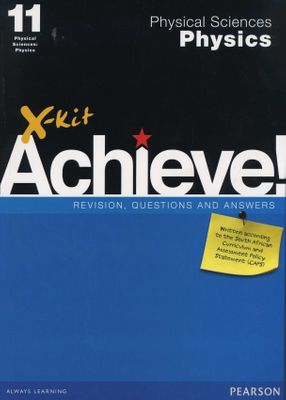 X-Kit Achieve! Physical Sciences: Physics Grade 11 (Paperback)