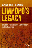 Limpopo's Legacy - Student Politics And Democracy In South Africa (Paperback)