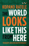 The World Looks Like This From Here - Thoughts On African Psychology (Paperback)