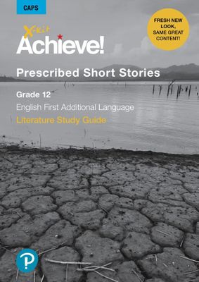 X-Kit Achieve! Prescribed Short Stories - Gr 12 English First Additional Language (Literature Study Guide) (Paperback)