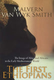 The First Ethiopians - The image of Africa and Africans in the early Mediterranean world (Paperback)