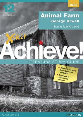 X-Kit Achieve! Animal Farm: English Home Language Grade 12 (Paperback)